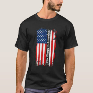 T-shirt Pas De Rois En Amérique Démocratie Liberté Patriot