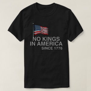 T-shirt Pas de rois en Amérique depuis 1776