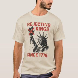T-shirt Pas de rois en Amérique, pas de manifestation pour