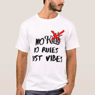 T-shirt Pas de rois, pas de règles