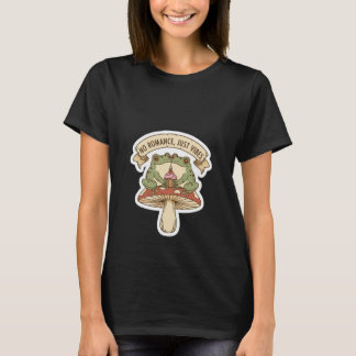 T-shirt Pas de romance, juste des vibes | Noyau de champig