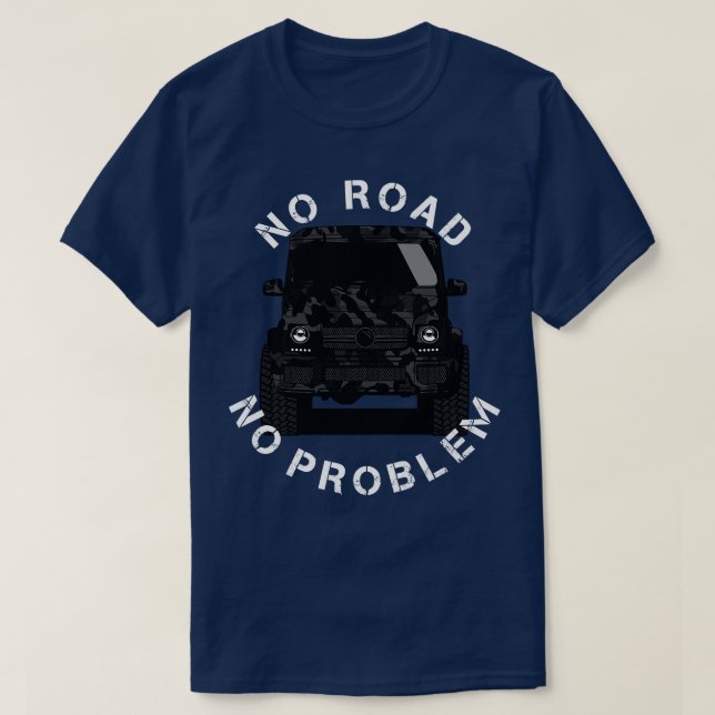 T-shirt Pas de route pas de problème G Wagon Klasse Offroa (Design devant)