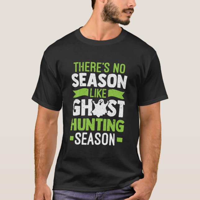 T-shirt Pas De Saison Comme Chasse Aux Fantômes Saison Cha (Devant)