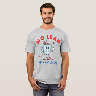 T-shirt Pas de Saut, Pas de Latte en Vie
