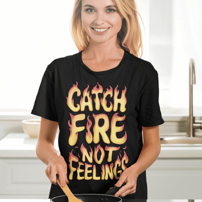 T-shirt Pas de sensations de feu de capture (Créateur téléchargé)