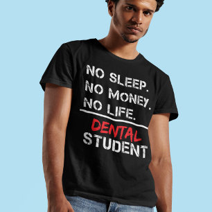 T-shirt Pas de sommeil Pas d'argent Pas d'étudiant dentai