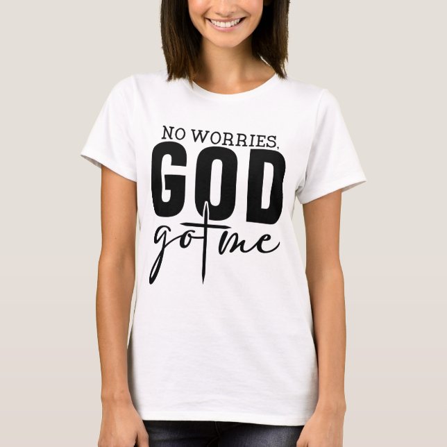 T-shirt Pas de souci Dieu m'a eu (Devant)