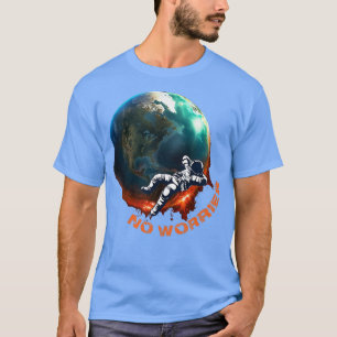 T-shirt Pas de souci pour les astronautes qui se relaient 