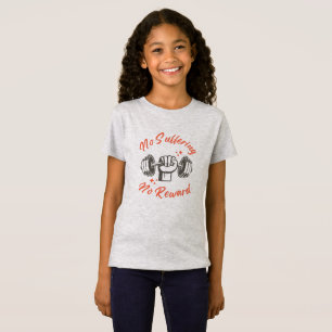 T-Shirt Pas de souffrance, pas de récompense - Conception
