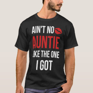 T-shirt Pas de tante comme celle que j'ai eue tante Niece 