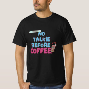 T-shirt Pas de tarte avant le café - Citation de café amus