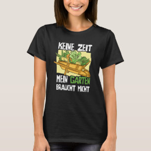 T-shirt Pas de temps Le jardin a besoin de moi Jardinier
