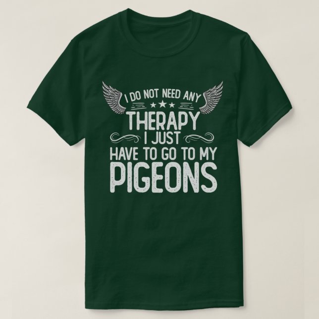 T-shirt Pas de thérapie j'ai juste besoin de voir mes pige (Design devant)