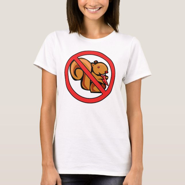 T-shirt Pas d'écureuils drôle (Devant)
