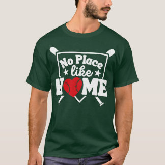 T-shirt Pas d'endroit comme chez soi Baseball Lover Home P