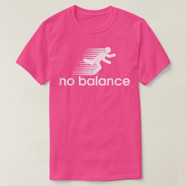 T-shirt Pas d'équilibre drôle Motivation en cours succès (Design devant)