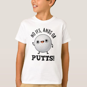 T-shirt Pas D'Ifs Et De Puttes Funny Golf Pun