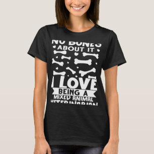 T-shirt Pas D'Os À Ce Sujet J'Aime Être Un Animal Vete Mix