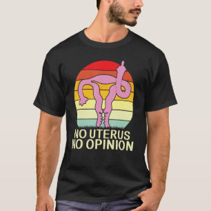 T-shirt Pas d'utérus Pas d'avis Uterus Montrer Des Doigts 