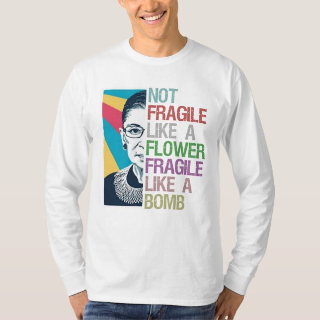 T-shirt Pas fragile comme une fleur fragile comme une bomb (Devant)