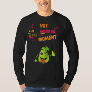 T-shirt Pas Grand-Chose En Ce Moment Drôle Texte