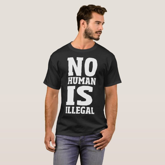 T-shirt Pas humain est illégal (Devant entier)
