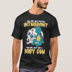 T-shirt Pas intolérant au lactose, juste pas un veau bébé