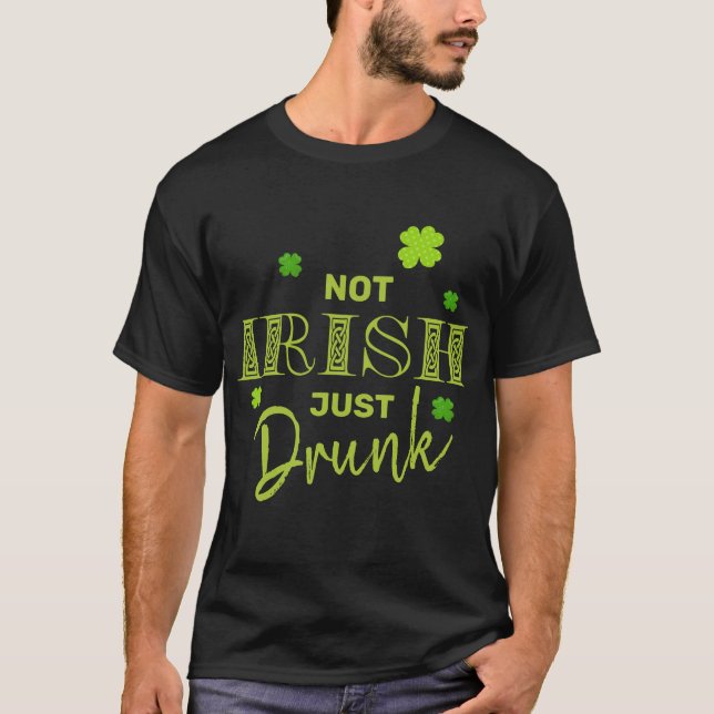 T-shirt Pas Irlandais juste Drunk Funny St Patrick's Day (Devant)