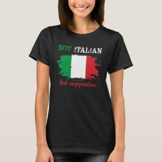 T-shirt Pas Italien, Mais Supportif