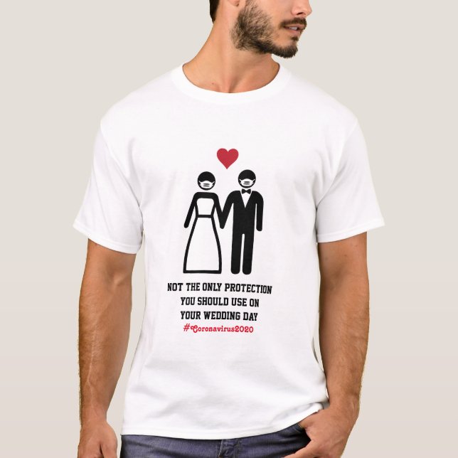 T-shirt Pas la seule protection | Coronavirus mariage (Devant)