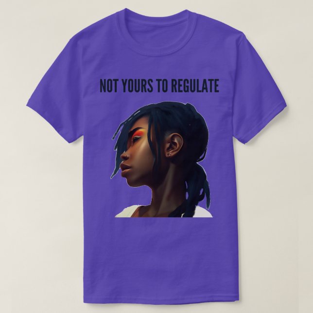 T-shirt pas la vôtre de réglementer (Design devant)