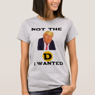 T-Shirt Pas Le D Que Je voulais