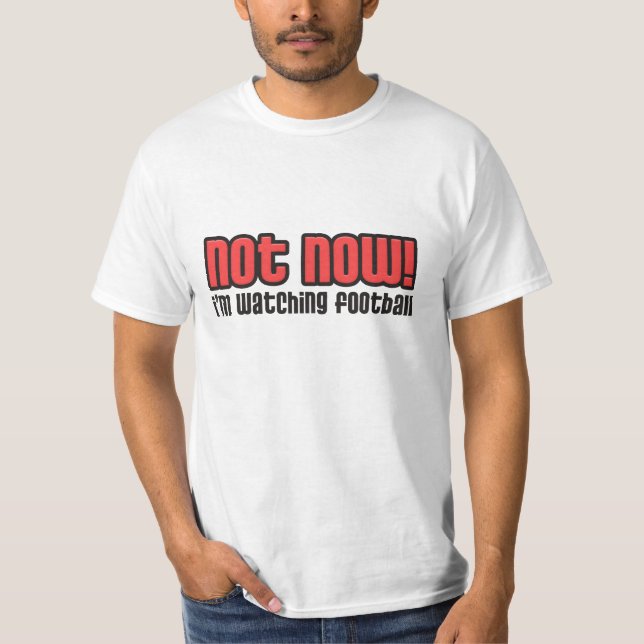 T-shirt Pas maintenant j'observe le football (Devant)