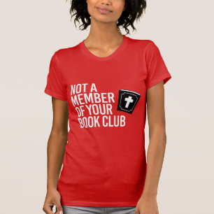 T-shirt Pas membre de votre club de lecture