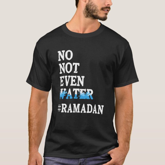 T-shirt Pas Même De L'Eau Jeûner Musulman Ramadan Kareem 2 (Devant)