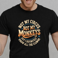 Pas Mon Cirque Pas Mes Singes, Drôle Sarcasme