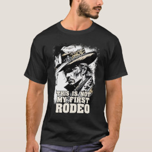 T-shirt Pas mon premier RODEO robuste Vintage Wild West Co
