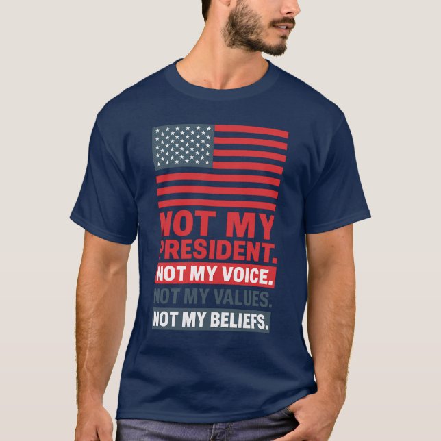 T-SHIRT PAS MON PRÉSIDENT. PAS MA VOIX. PAS MES VALEURS. N (Devant)