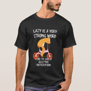 T-shirt Pas paresseux mais participation sélective paresse