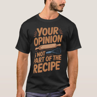 T-shirt Pas partie de la recette de cuisine culinaire Chef