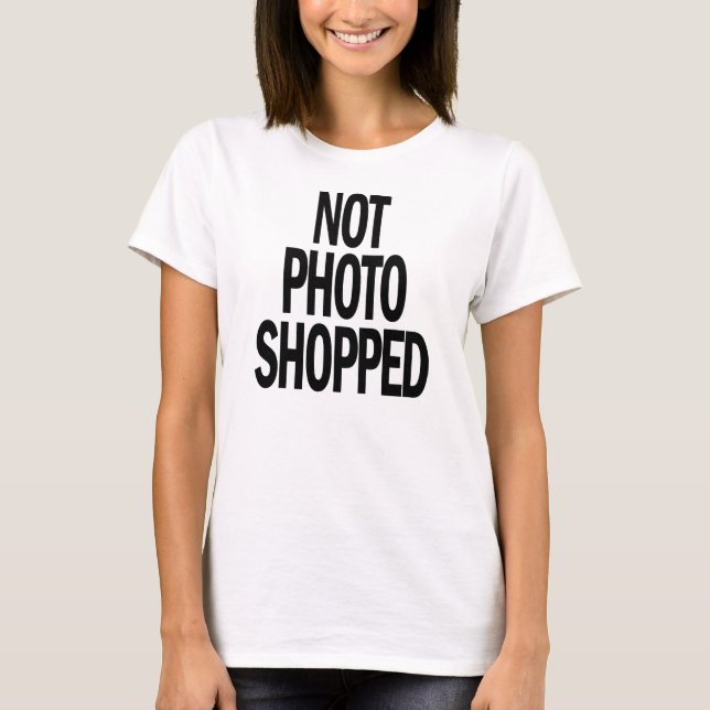 T-shirt PAS pièce en t de graphique de PHOTOSHOPPED (Devant)