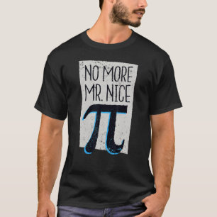 T-shirt Pas Plus M. Nice Pi I Math Pi Day