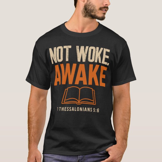 T-shirt Pas Réveillé, Réveillez 1 Thessaloniciens 5:6 (Devant)