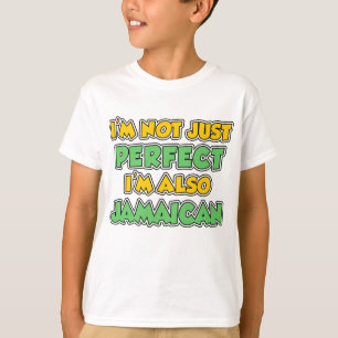 T-shirt Pas seulement le jamaïcain parfait