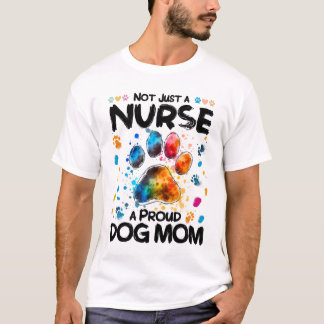 T-shirt Pas seulement une infirmière, une maman de chien f