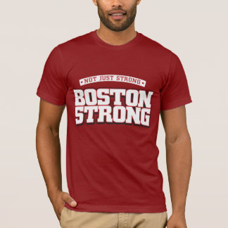 T-shirt Pas simplement fort. Boston fort