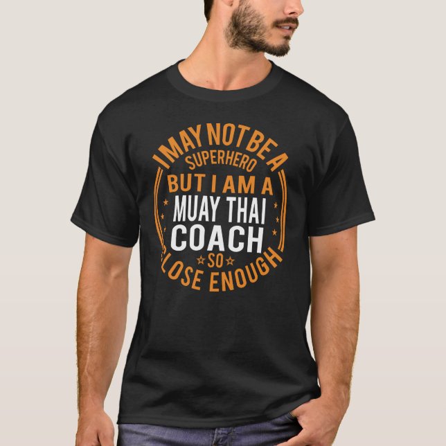 T-shirt Pas Superhero Muay Thai Coach Cadeau (Devant)