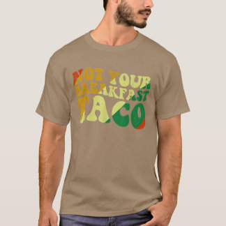 T-shirt Pas ton petit-déjeuner taco tee