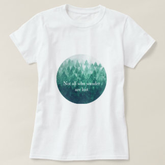 T-shirt Pas tous ceux qui se baladent sont perdus - Misty 