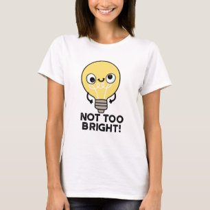 T-shirt Pas Trop brillant Funky Pun à bulles